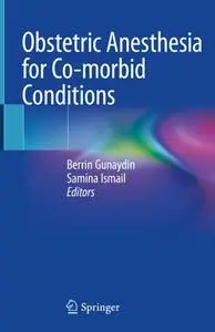 Obstetric Anesthesia for Co-morbid Conditions (Repost)