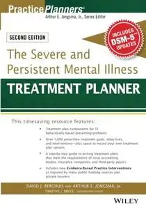 The Severe and Persistent Mental Illness Treatment Planner, with DSM-5 Updates