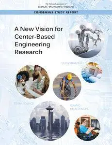 A New Vision for Center-Based Engineering Research