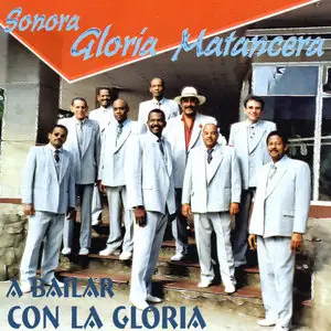 Sonora Gloria Matancera - A Bailar Con La Gloria  (2000)