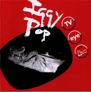 Iggy Pop - TV Eye: 1977 Live (1978, re-released 1994)