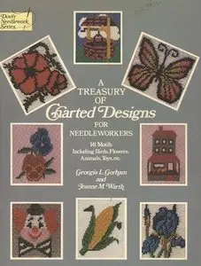 A Treasury of Charted Designs for Needleworkers: 141 Motifs Including Birds, Flowers, Animals, Toys, Etc. [Repost]