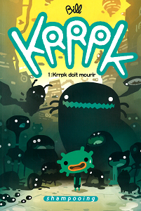 KRRPK - Tome 1 - Krrpk Doit Mourir