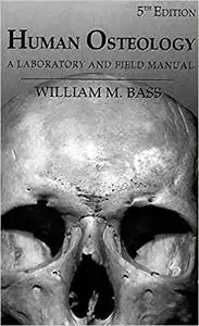 Human Osteology: A Laboratory and Field Manual, 5th Edition