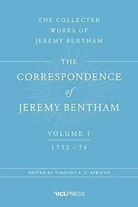 The Correspondence Of Jeremy Bentham, Volume 1 1752 To 1776