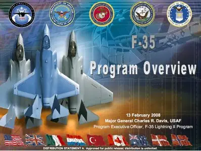 Major General Charles R. Davis, USAF - F-35 Program Overview 13 February 2008