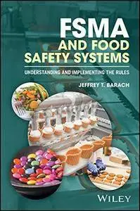 FSMA and Food Safety Systems: Understanding and Implementing the Rules (repost)