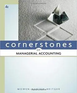 Cornerstones of Managerial Accounting 4th Edition