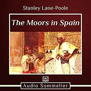 The Moors in Spain [Audiobook]