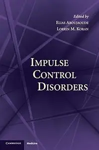 Impulse Control Disorders