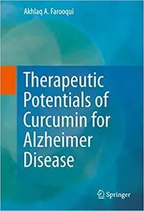 Therapeutic Potentials of Curcumin for Alzheimer Disease (Repost)