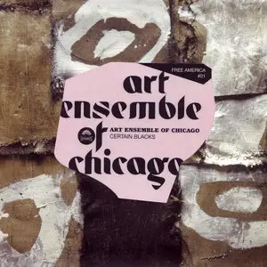 Art Ensemble Of Chicago - Certain Blacks