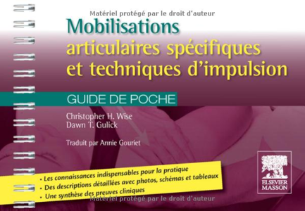 Christopher H Wise,Dawn Gulick, Annie Gouriet,"Mobilisations articulaires spécifiques et techniques d'impulsion"