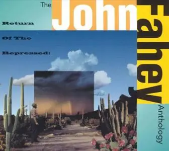 John Fahey - Return of the Repressed: The John Fahey Anthology (2CD) (1994)
