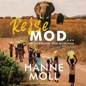 «Rejse Mod ...» by Hanne Moll