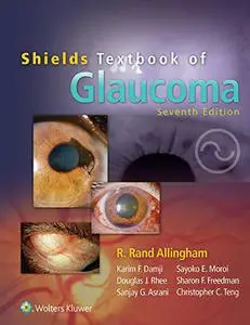 Shields' Textbook of Glaucoma, 7th Edition