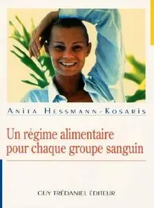 Anita Hessmann-Kosaris, "Un régime alimentaire pour chaque groupe sanguin"