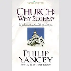 «Church: Why Bother?» by Philip Yancey