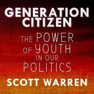 «Generation Citizen» by Scott Warren
