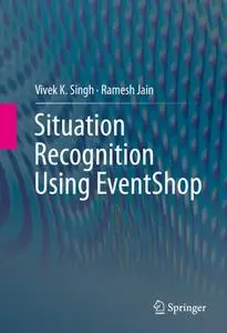 Situation Recognition Using EventShop (Repost)