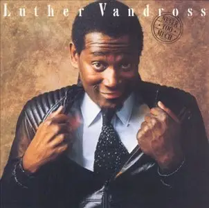 Luther Vandross - Never Too Much (1981) [Reissue 2000] PS3 ISO + DSD64 + Hi-Res FLAC