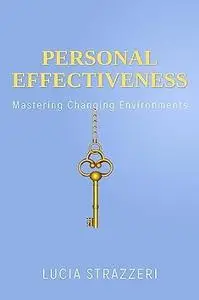 Personal Effectiveness: Mastering Changing Environments