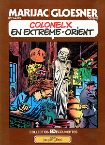 Colonel X - Tome 1 - Colonel X en Extreme Orient