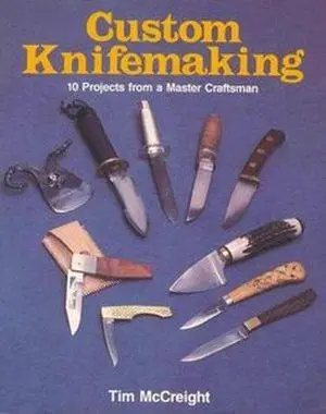 Custom Knifemaking: 10 Projects from a Master Craftsman (Repost)