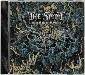 The Spirit - Sounds From The Vortex (2017) [Re-release 2018]