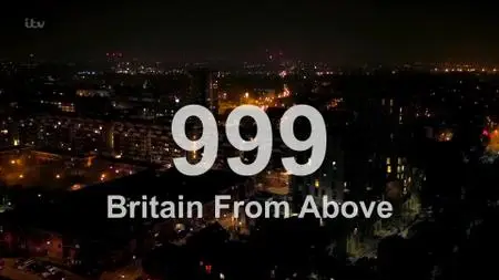 ITV - 999: Britain From Above (2019)