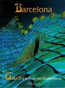 Barcelona & Gaudi / Barcelona Y Gaudi: Modernism / La Ruta Del Modernismo
