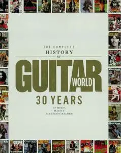 The Complete History of Guitar World: 30 Years of Music, Magic, and Six-String Mayhem