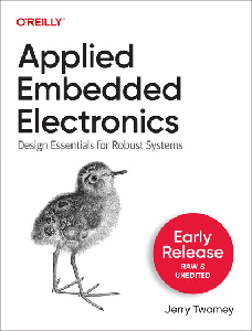 Applied Embedded Electronics : Design Essentials for Robust Systems (Second Release)