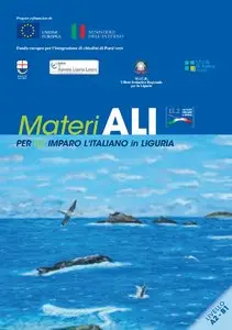 Castellani M.C., "MateriALI per IL2. Imparo l’Italiano in Liguria (livello A2 – B1)"