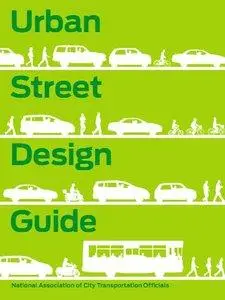 Urban Street Design Guide (Repost)