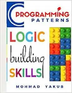 C Programming Patterns: A Kaizen way to learn coding skills.
