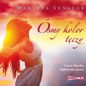«Ósmy kolor tęczy» by Martyna Senator