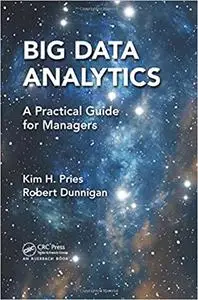 Big Data Analytics: A Practical Guide for Managers