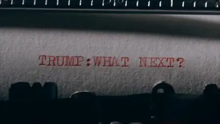 BBC Panorama - Trump: What Next? (2018)