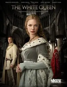 The White Queen [Season 1: 1-10 series of 10] / Белая Королева [1 сезон: 1-10 серии из 10] (2013)