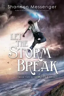 «Let the Storm Break» by Shannon Messenger