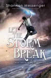 «Let the Storm Break» by Shannon Messenger
