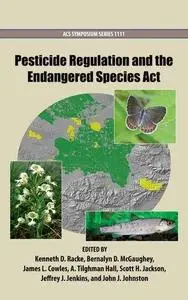 Pesticide Regulation and the Endangered Species Act (Repost)