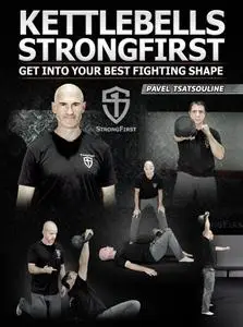 Pavel Tsatsouline - Kettlebells StrongFirst