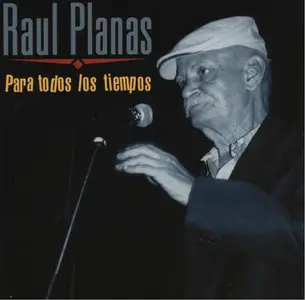 Raul Planas - Para Todos Los Tiempos (2002)