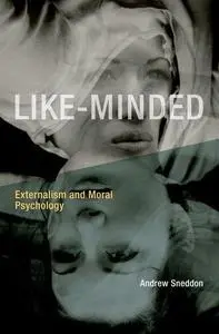 Like-Minded: Externalism and Moral Psychology (Repost)