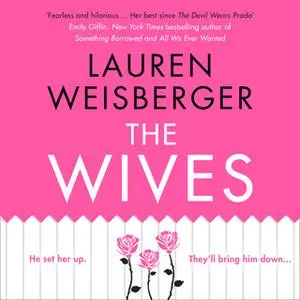 «The Wives: A Devil Wears Prada novel» by Lauren Weisberger