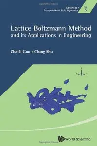 Lattice Boltzmann Method and Its Applications in Engineering