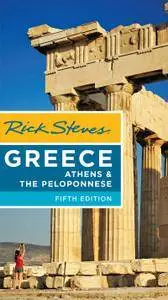 Rick Steves Greece: Athens & the Peloponnese, 5th Edition