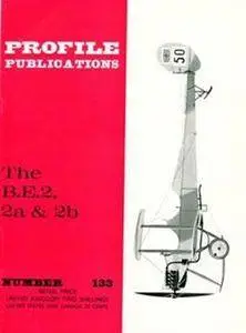 The B.E.2, 2a & 2b (Aircraft Profile Number 133) (Repost)